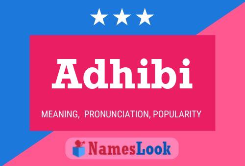 Adhibi Name Poster