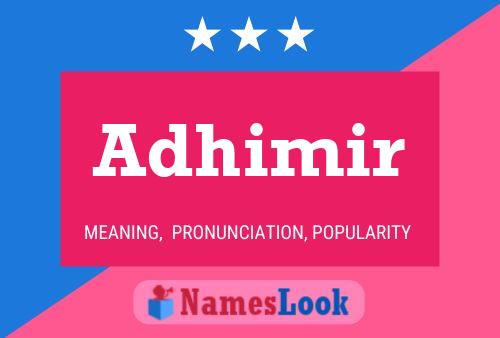 Adhimir Name Poster