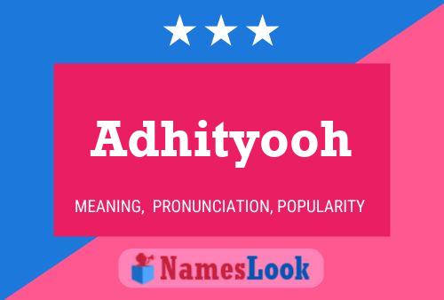 Adhityooh Name Poster