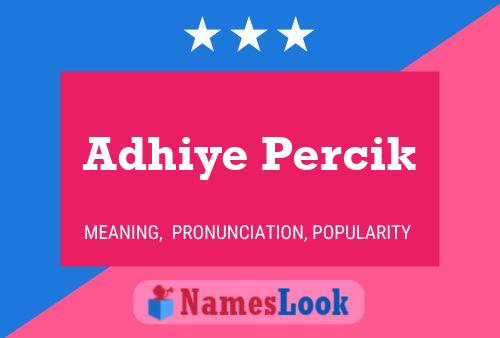 Adhiye Percik Name Poster