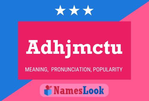 Adhjmctu Name Poster