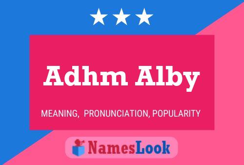 Adhm Alby Name Poster