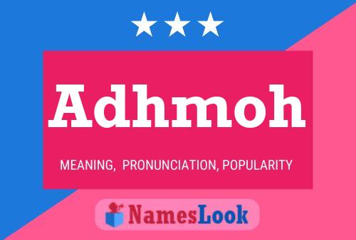 Adhmoh Name Poster