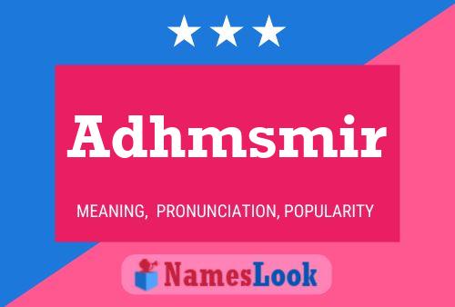 Adhmsmir Name Poster