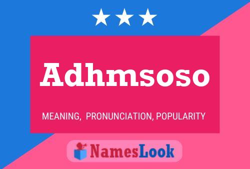 Adhmsoso Name Poster