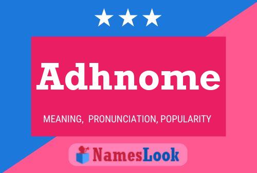 Adhnome Name Poster