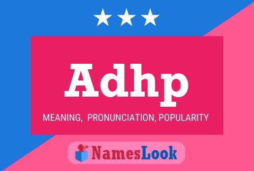 Adhp Name Poster