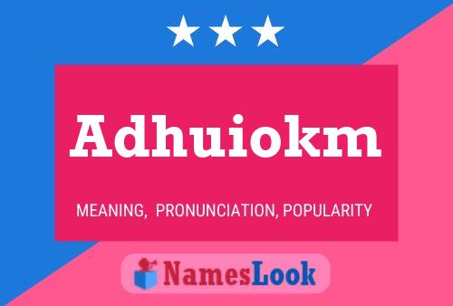 Adhuiokm Name Poster