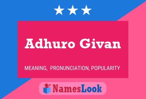 Adhuro Givan Name Poster