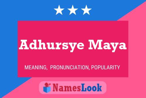 Adhursye Maya Name Poster