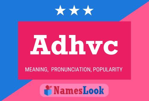 Adhvc Name Poster