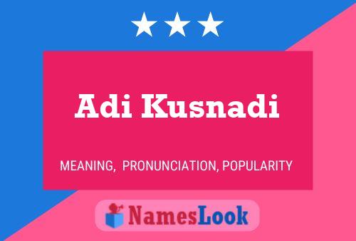 Adi Kusnadi Name Poster