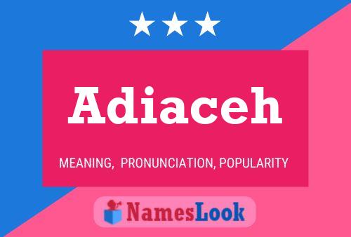 Adiaceh Name Poster