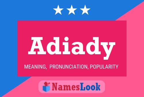 Adiady Name Poster