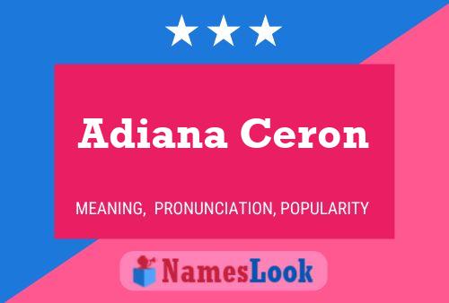 Adiana Ceron Name Poster