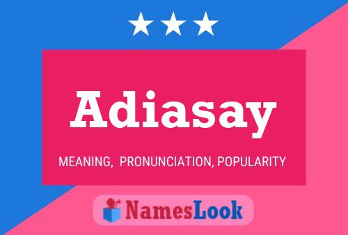 Adiasay Name Poster