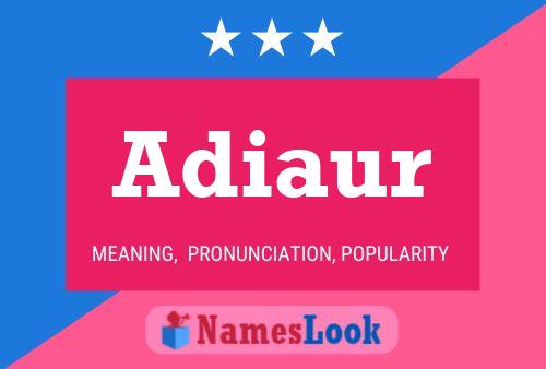 Adiaur Name Poster