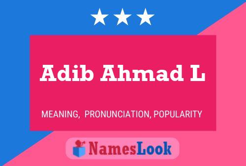 Adib Ahmad L Name Poster