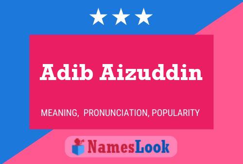 Adib Aizuddin Name Poster