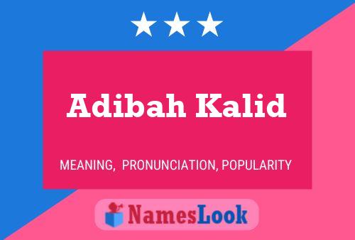 Adibah Kalid Name Poster