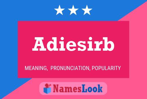 Adiesirb Name Poster