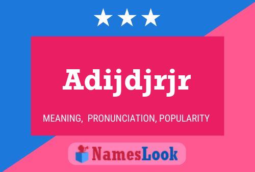 Adijdjrjr Name Poster