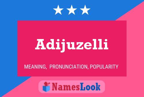 Adijuzelli Name Poster