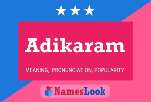 Adikaram Name Poster