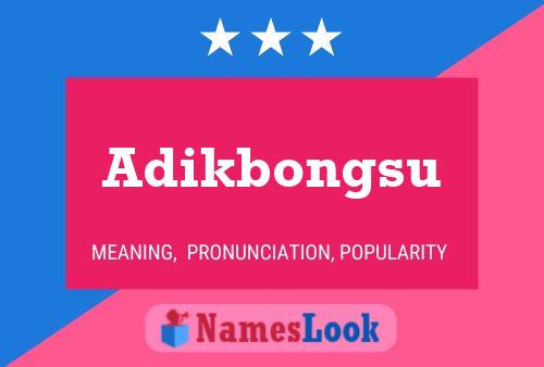 Adikbongsu Name Poster