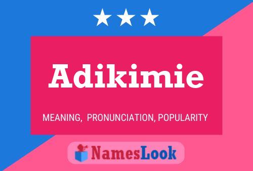 Adikimie Name Poster