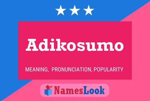 Adikosumo Name Poster