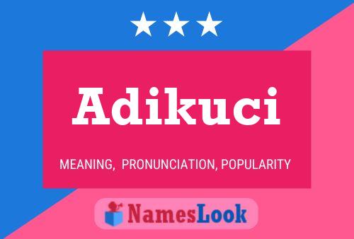 Adikuci Name Poster