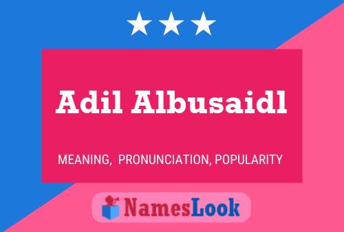 Adil Albusaidl Name Poster