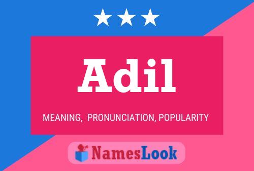 Adil Meaning Pronunciation Origin And Numerology Nameslook