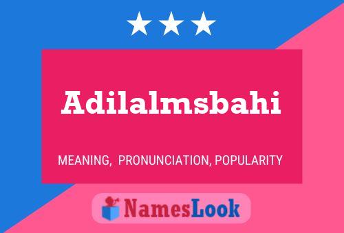 Adilalmsbahi Name Poster