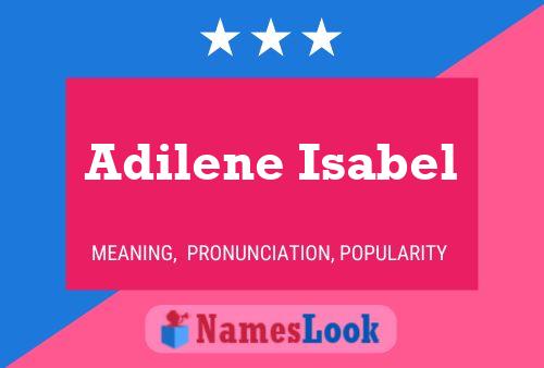 Adilene Isabel Name Poster