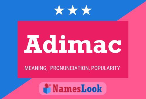 Adimac Name Poster