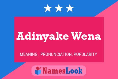 Adinyake Wena Name Poster