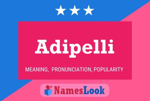 Adipelli Name Poster