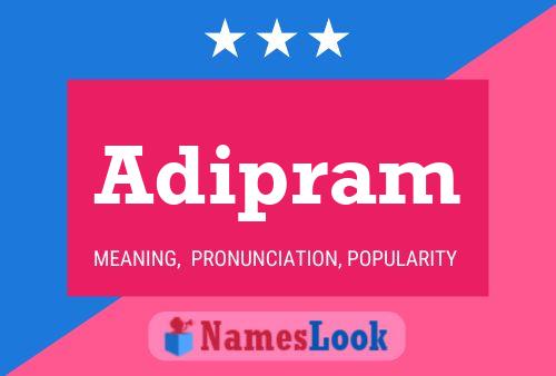 Adipram Name Poster