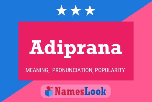 Adiprana Name Poster