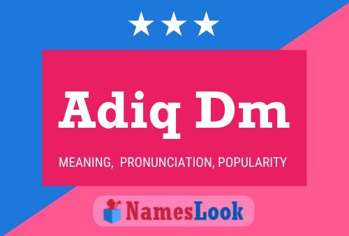 Adiq Dm Name Poster