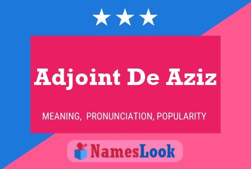 Adjoint De Aziz Name Poster