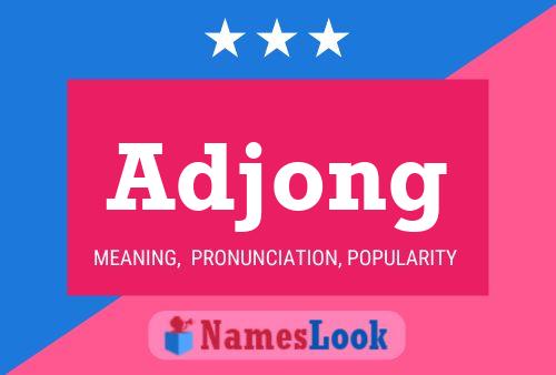 Adjong Name Poster