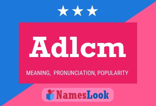 Adlcm Name Poster