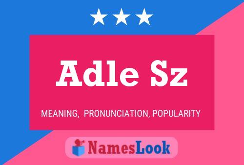 Adle Sz Name Poster