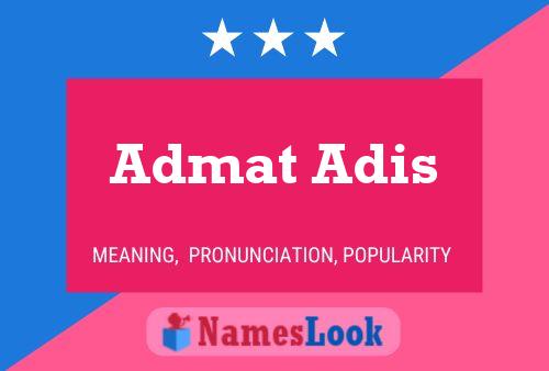 Admat Adis Name Poster