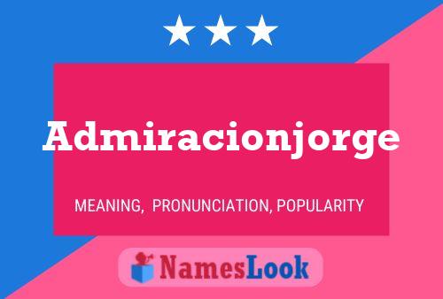 Admiracionjorge Name Poster