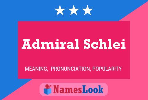 Admiral Schlei Name Poster