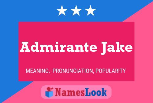 Admirante Jake Name Poster